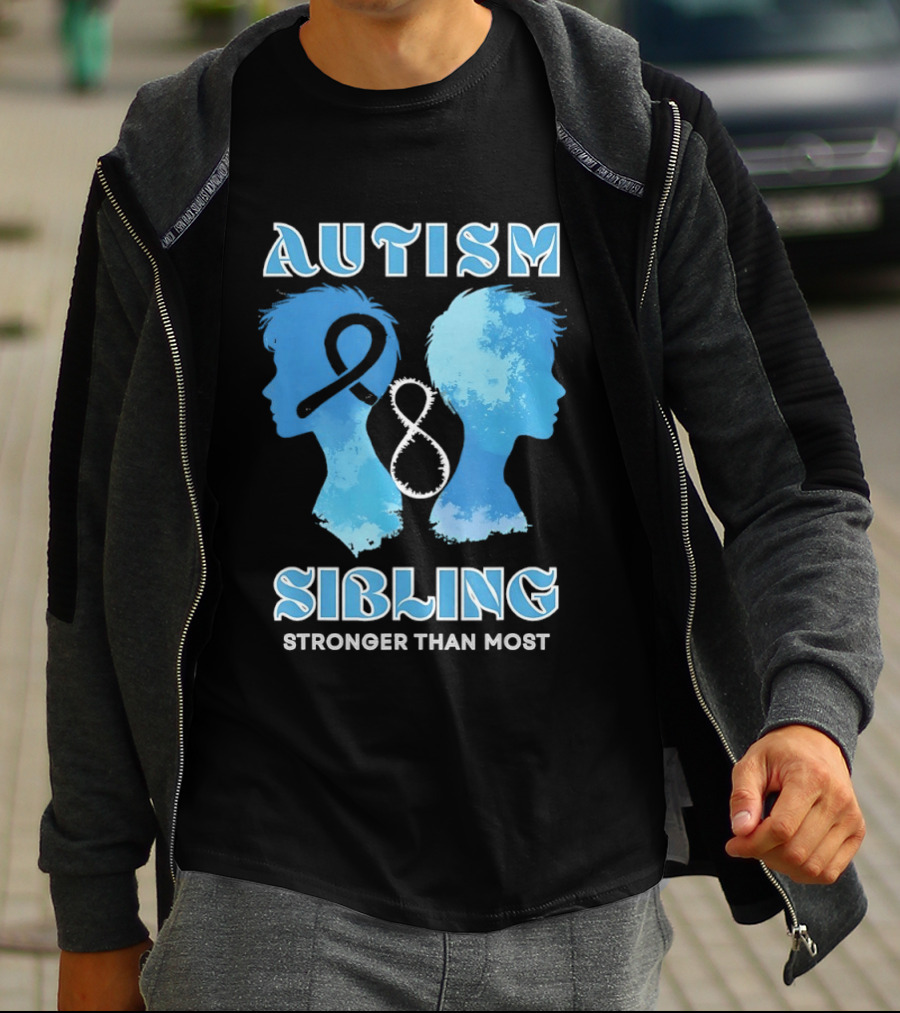 Autism Sibling Stronger Than Most Support Awareness T-Shirt