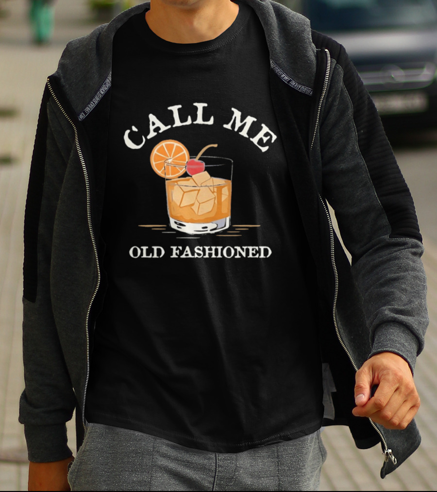 Call Me Old Fashioned Cocktail Drink Ice Orange Slice Cherry T-Shirt
