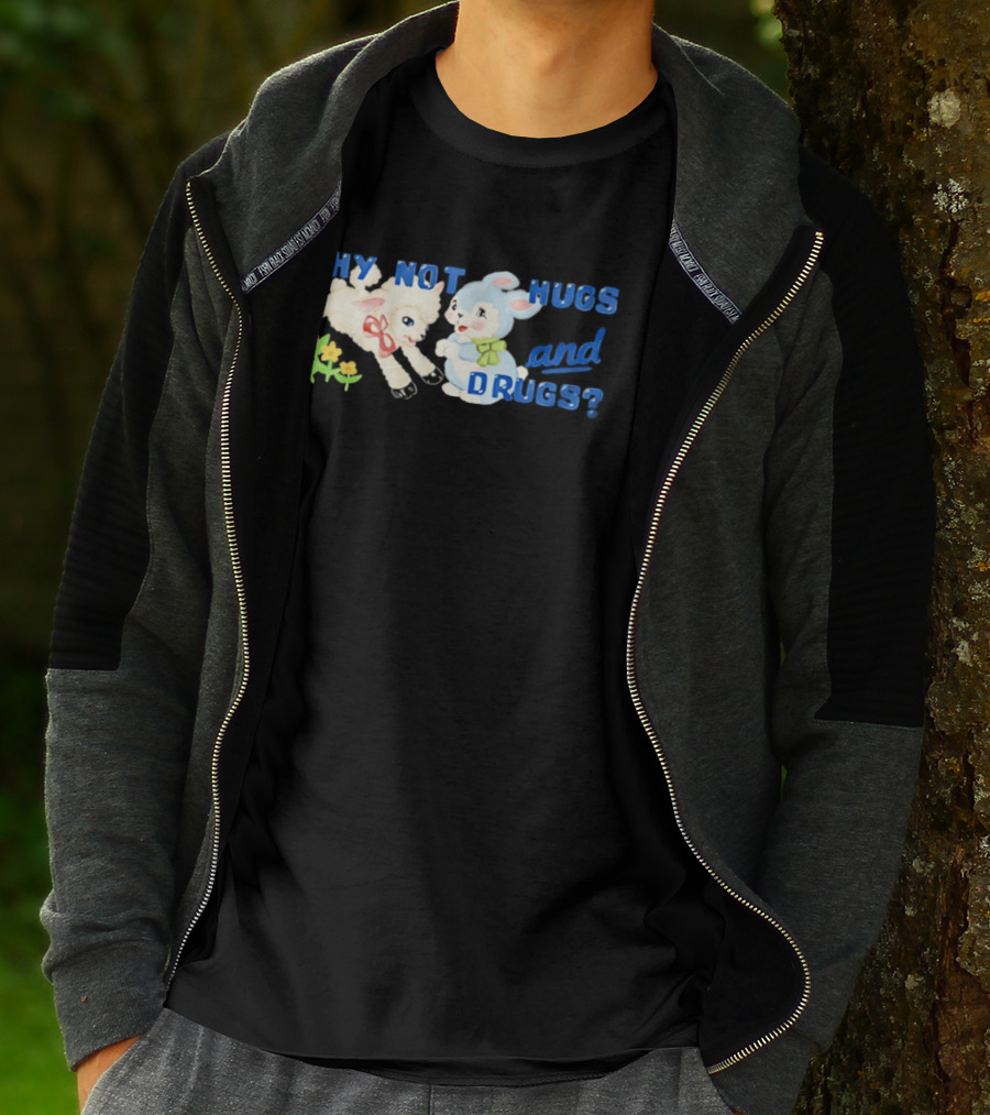 Why Not Hugs And Drugs Sheep And Bunny Playful Flowers T-Shirt