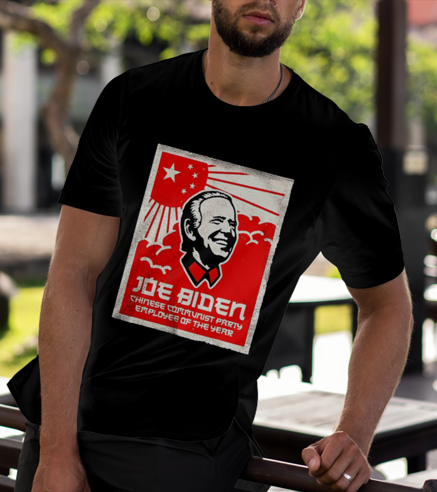 Joe Biden Chinese Communist Party Employee Of The Year T-Shirt