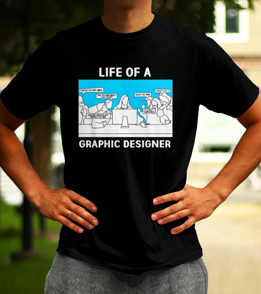 Life Of A Designer Creative Professional T-Shirt