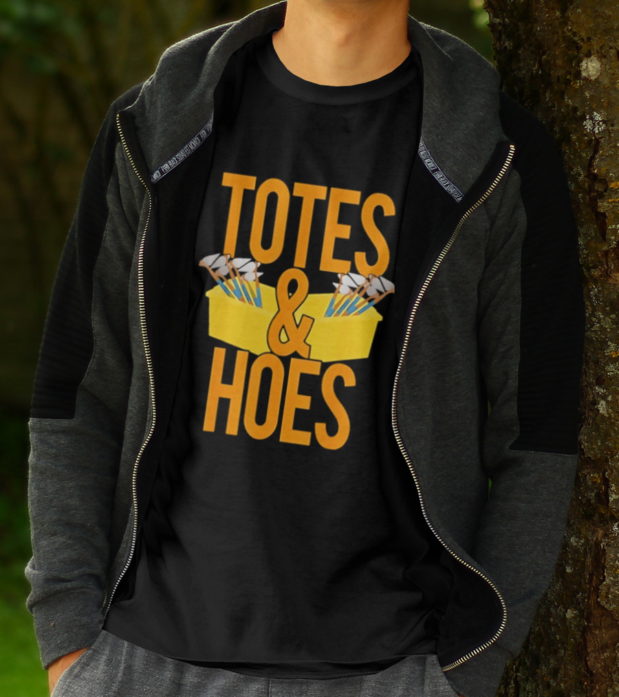 Totes And Hoes Gardening Tools Organizer T-Shirt