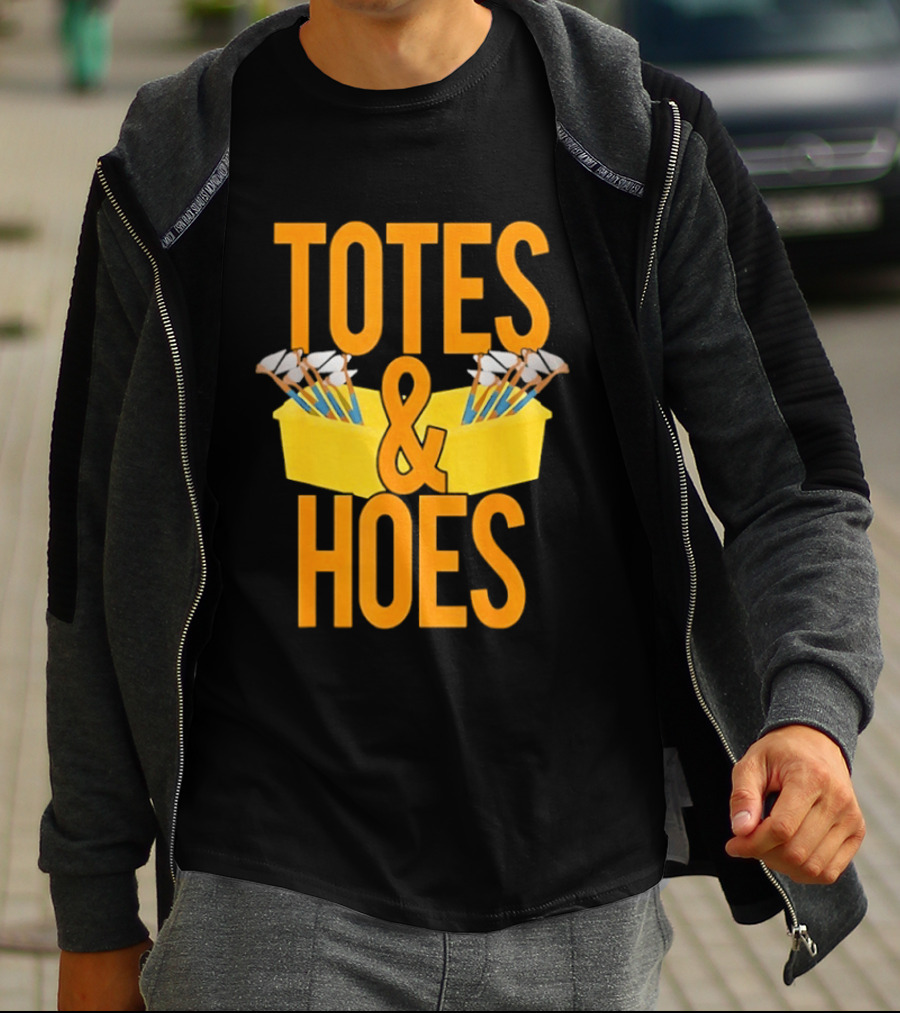Totes And Hoes Gardening Tools Organizer T-Shirt