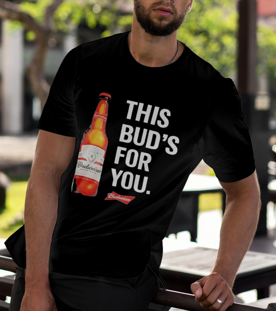 Budweiser This Bud's For You Beer Bottle T-Shirt