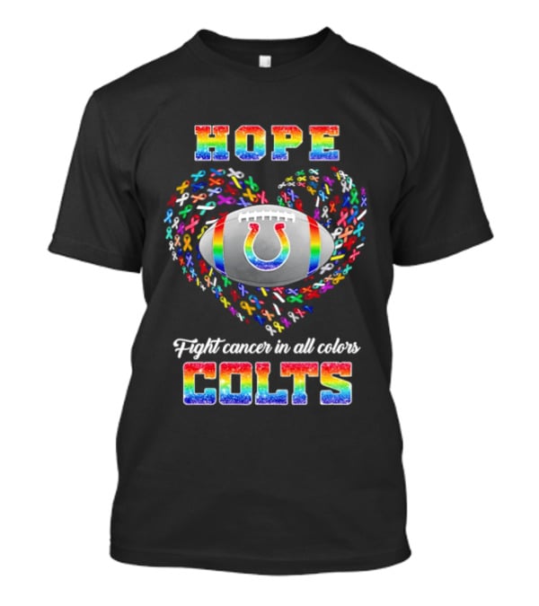 Hope Fight Cancer In All Colors Rainbow Colts T-Shirt