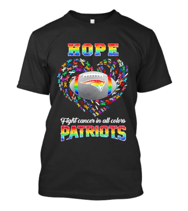 Patriots Hope Fight Cancer In All Colors Rainbow Football Heart T-Shirt
