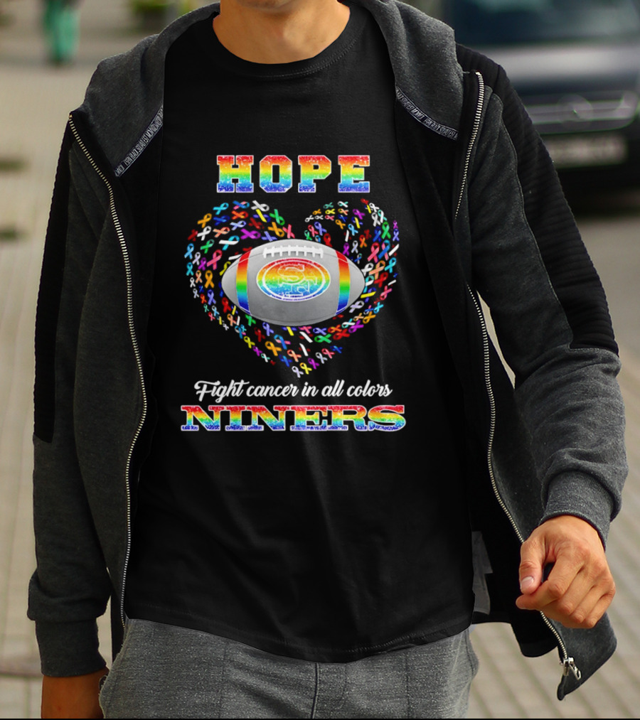 San Francisco 49ers Hope Fight Cancer In All Colors Niners Rainbow T-Shirt