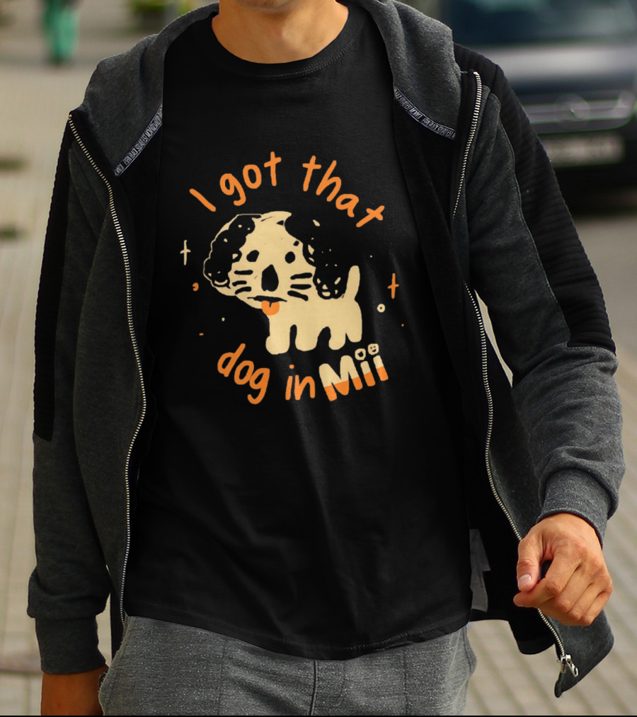 I Got That Dog In Mii Cute Puppy T-Shirt