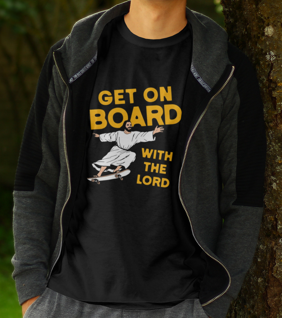 Get On Board With The Lord Skateboarding Jesus T-Shirt