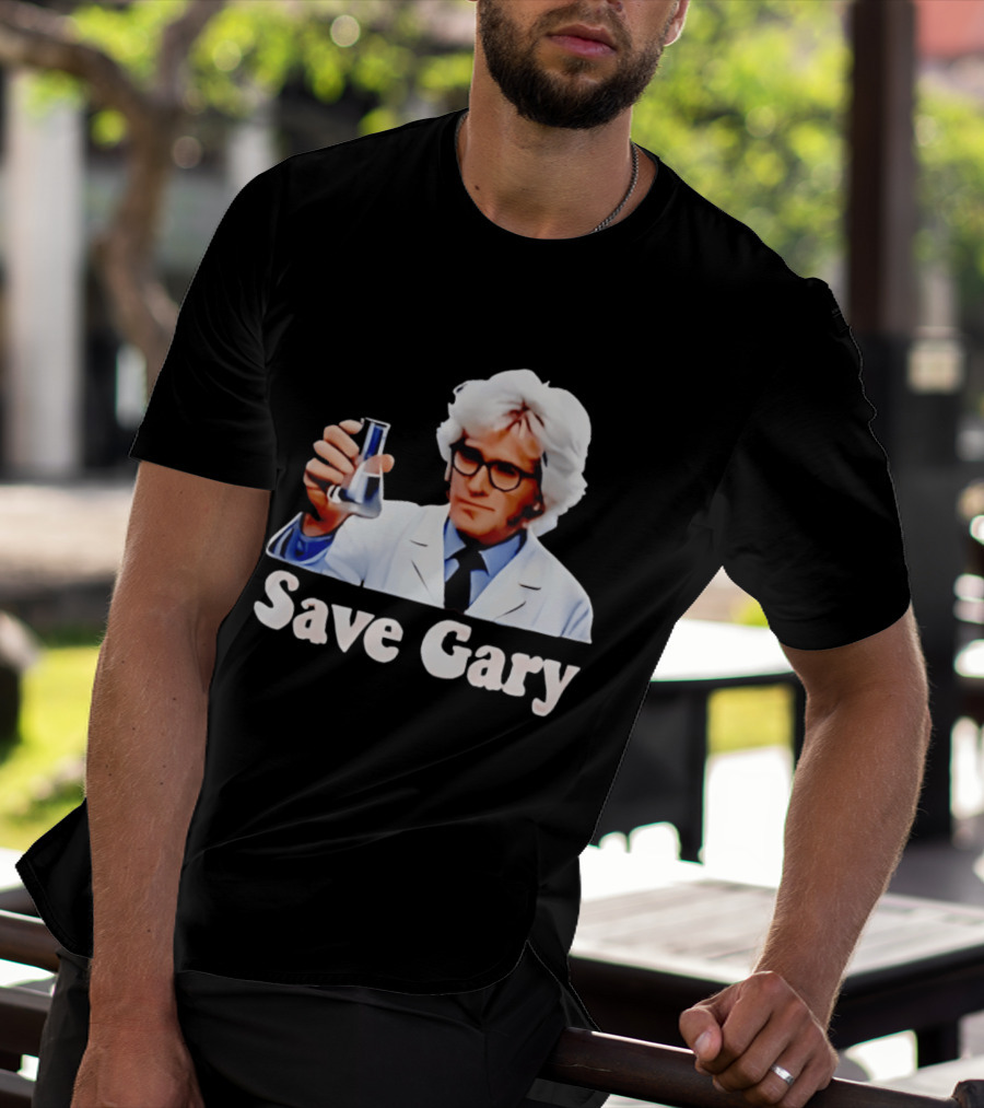 Save Gary Scientist Holding Beaker Maurice Benard Creator T-Shirt