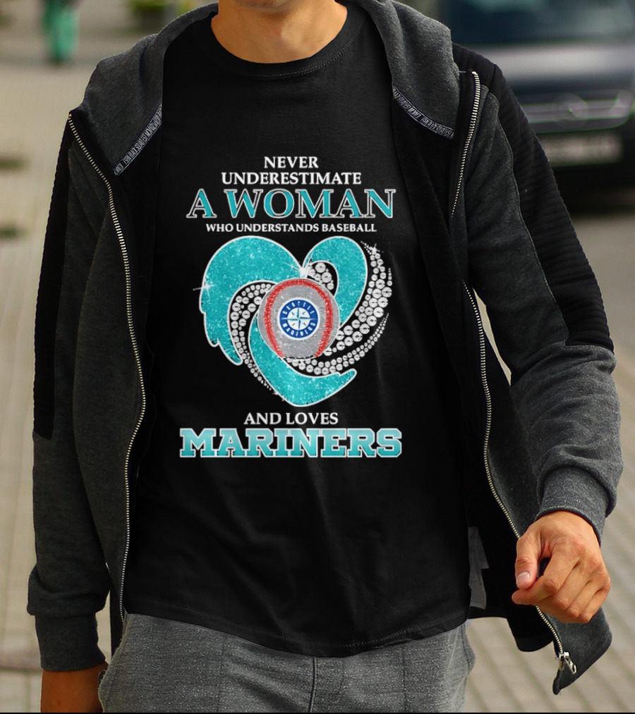 Never Underestimate A Woman Who Understands Baseball And Loves Mariners T-Shirt