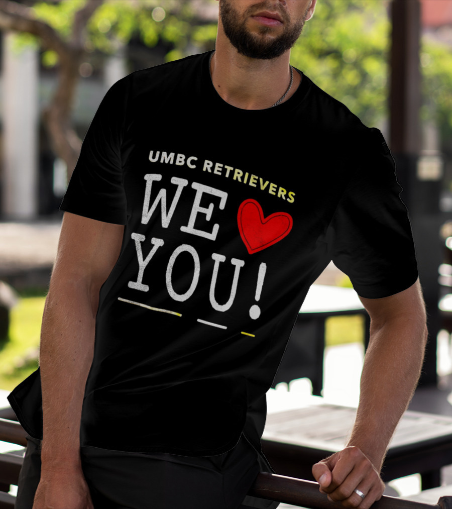 UMBC Retrievers We Heart You T-Shirt
