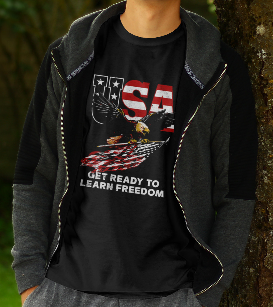 USA Eagle Get Ready To Learn Freedom Stars And Stripes T-Shirt