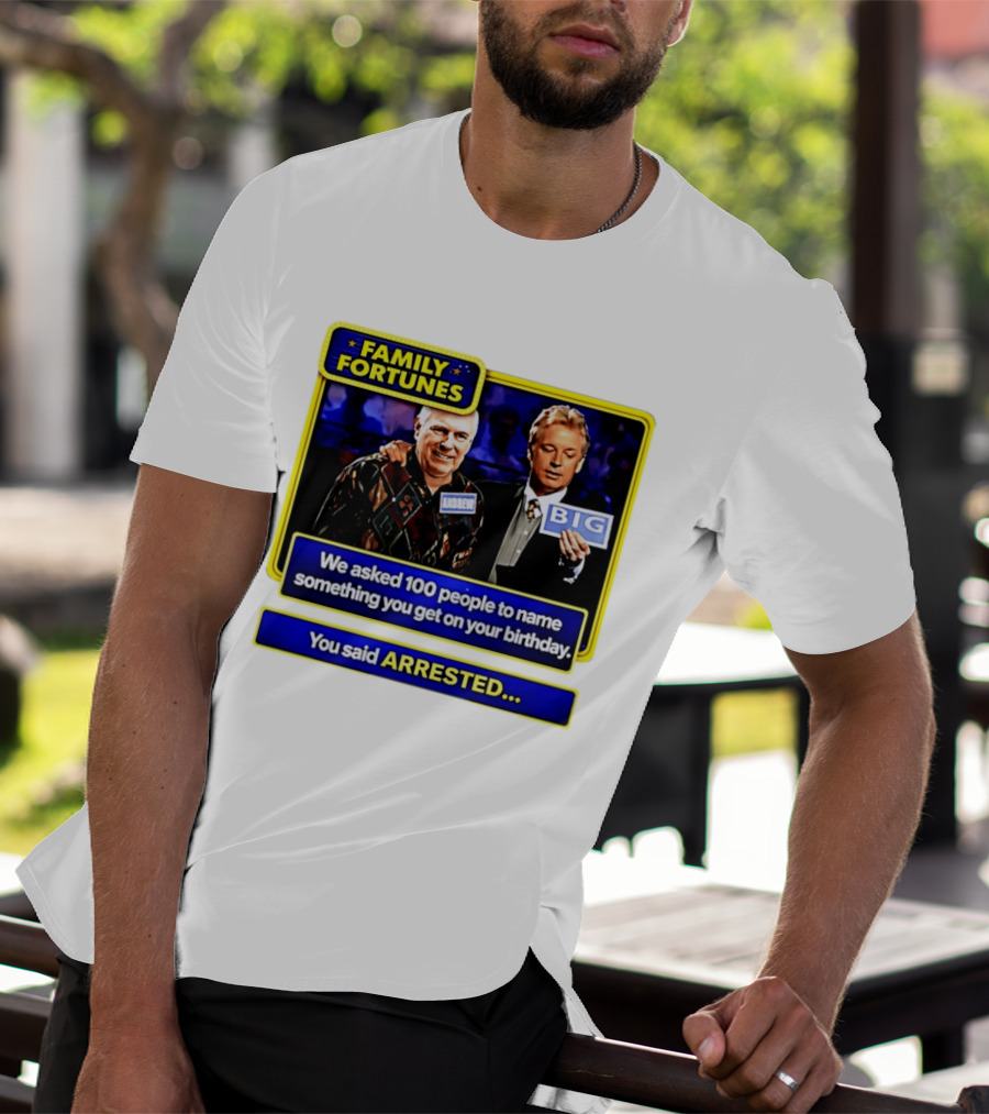 Family Fortunes Andrew Arrested 66th Birthday Game Show Humor T-Shirt
