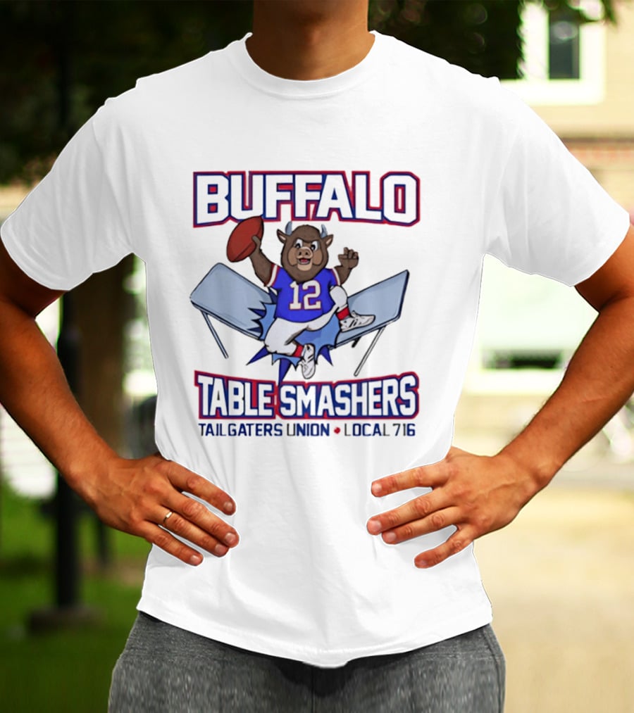 Buffalo Table Smashers Tailgaters Union Local 716 Football Spirit T-Shirt