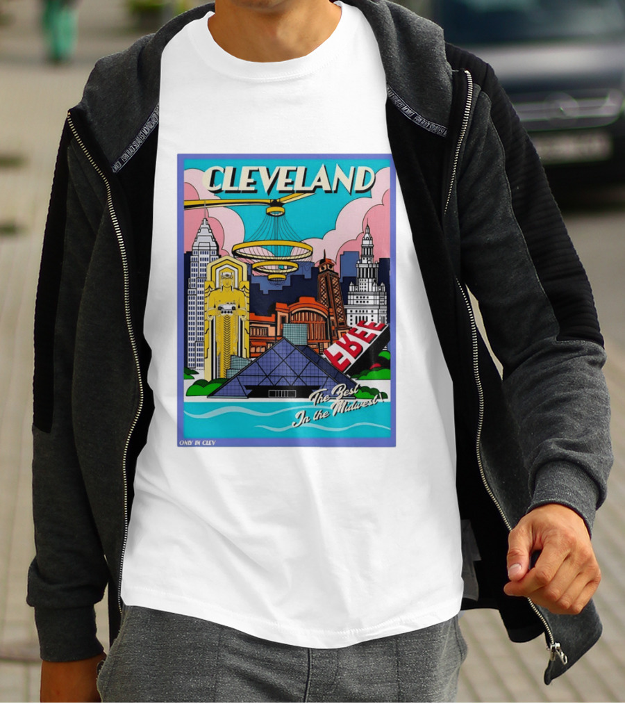 Cleveland The Best In The Midwest Only In Clev T-Shirt