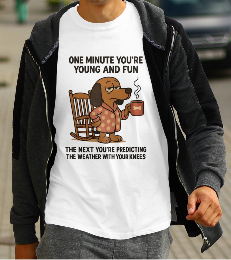 Dachshund One Minute Young Fun Next Predicting Weather With Knees T-Shirt