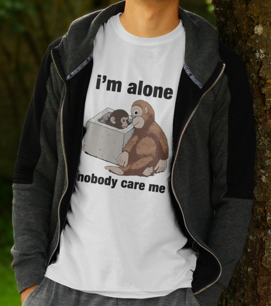 I'm Alone Nobody Care Me Sad Monkey And Baby Monkey T-Shirt