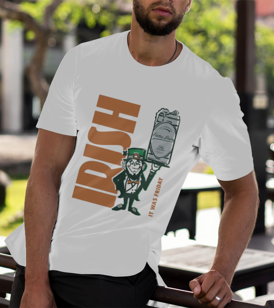 Leprechaun Holding Friday Beer Can Irish It Was Friday T-Shirt