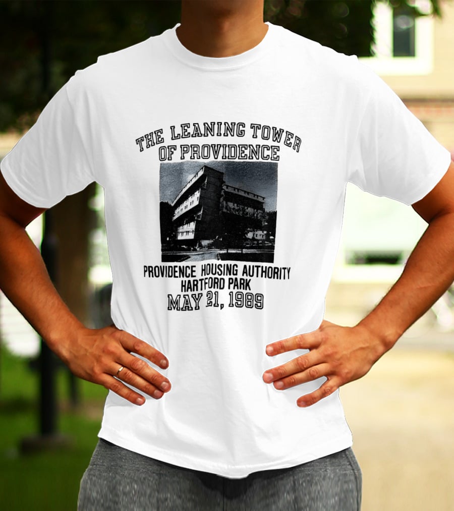The Leaning Tower Of Providence Providence Housing Authority Hartford Park May 21 1969 T-Shirt