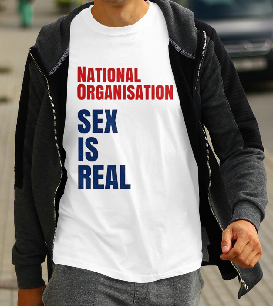 National Organisation Sex Is Real T-Shirt
