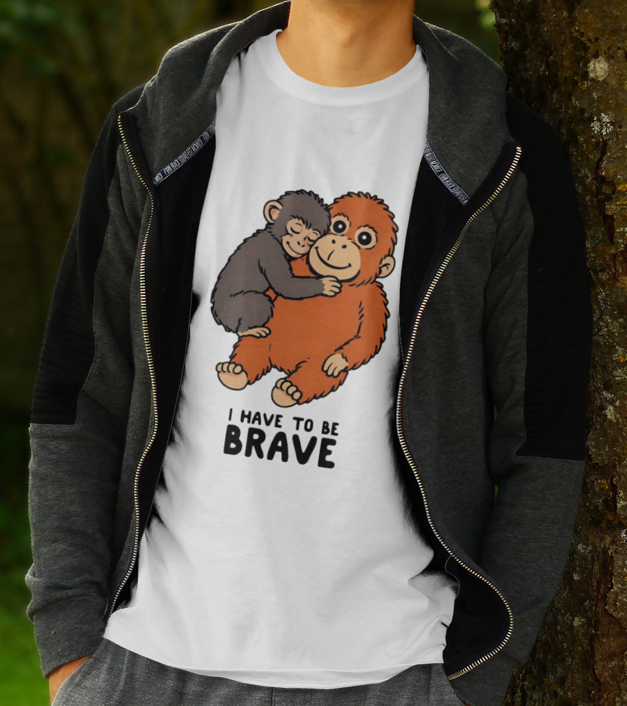 Team Punch The Monkey I Have To Be Brave T-Shirt