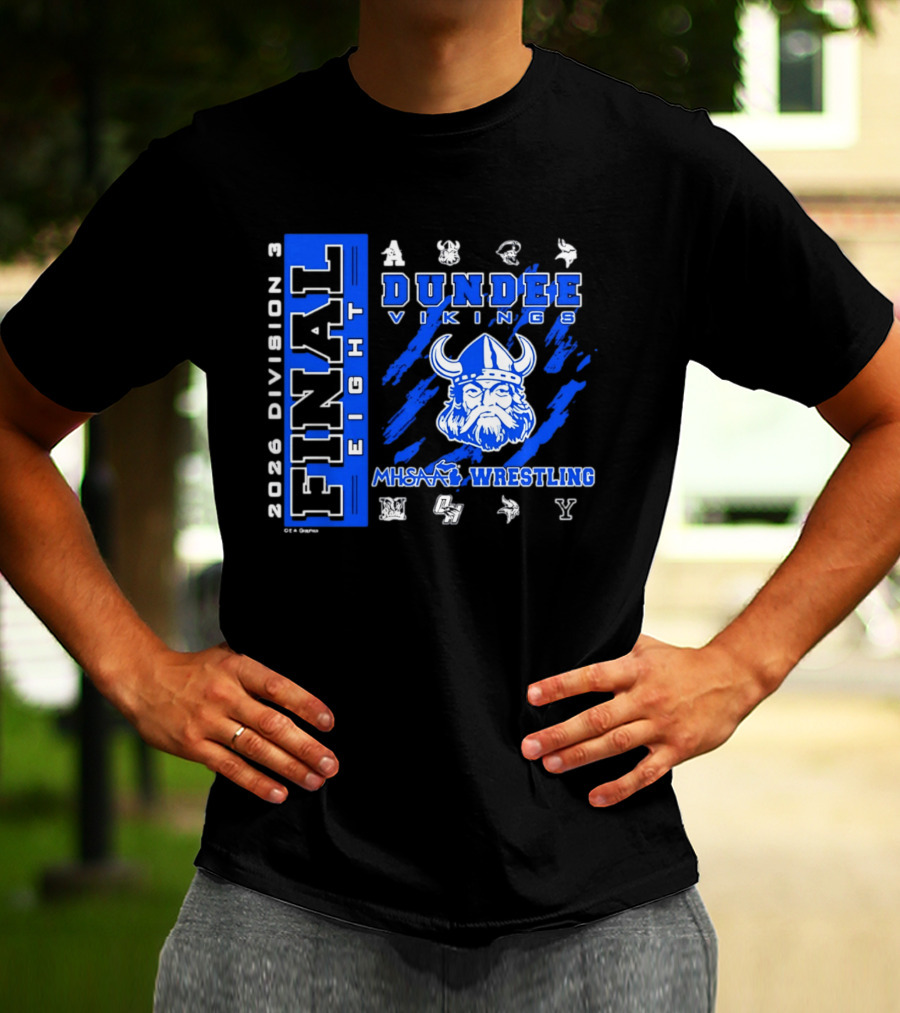 Dundee Vikings 2026 MHSAA Wrestling Final Eight Division 3 T-Shirt
