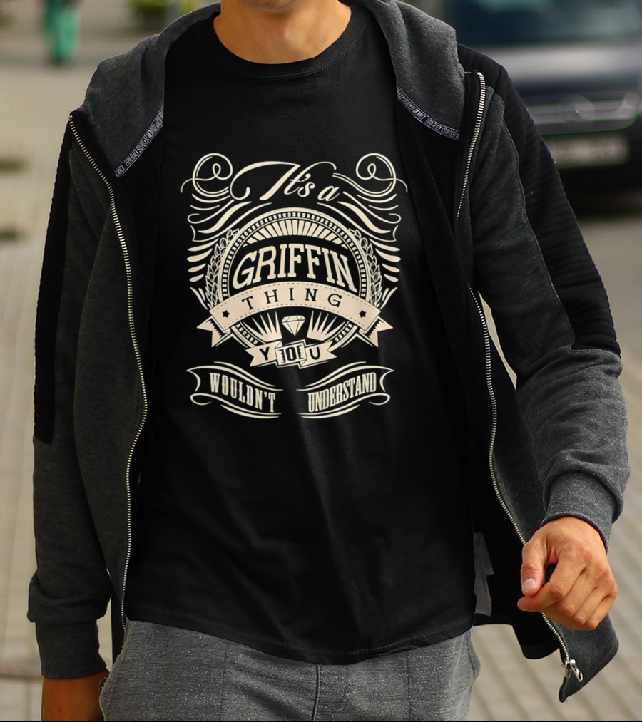It's A Griffin Thing You Wouldn't Understand T-Shirt