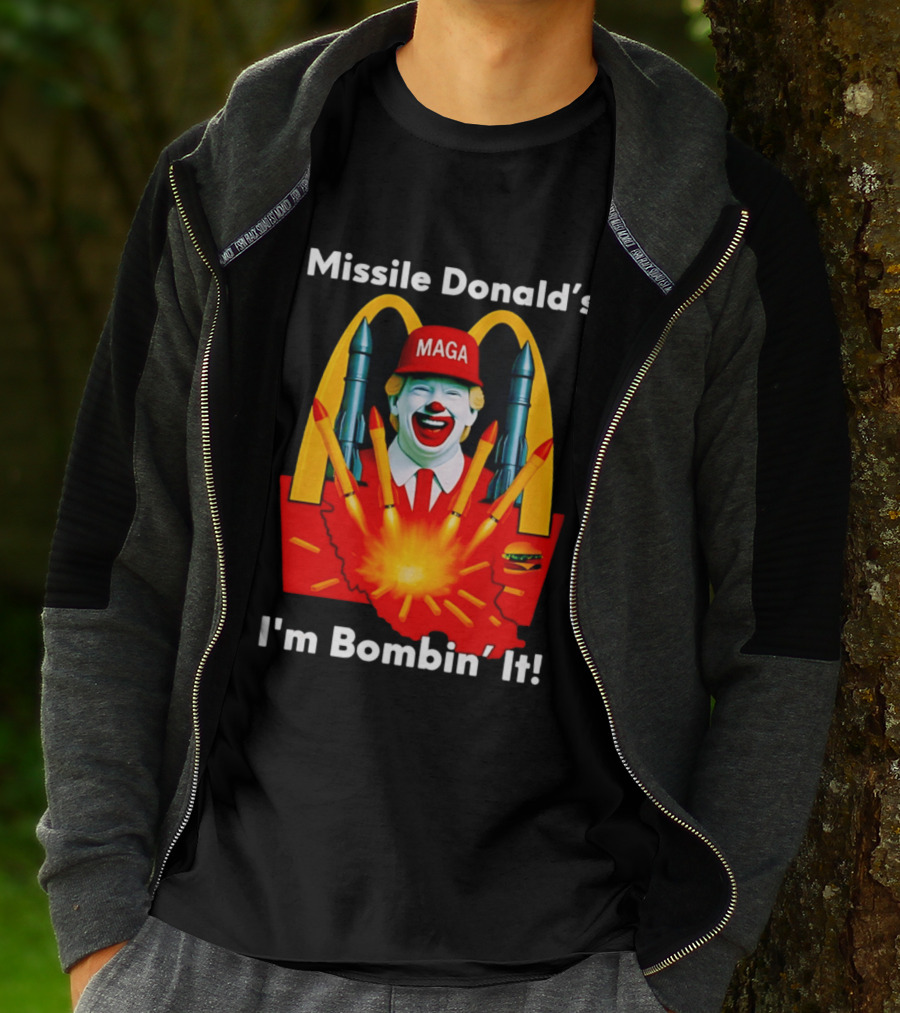 Missile Donald's MAGA Clown I'm Bombin' It McDonald's T-Shirt