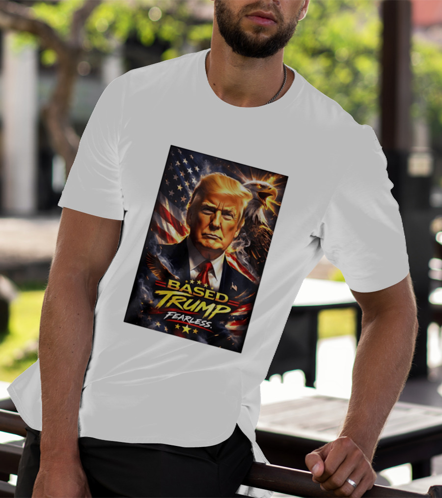 Based Trump Fearless American Flag Eagle T-Shirt