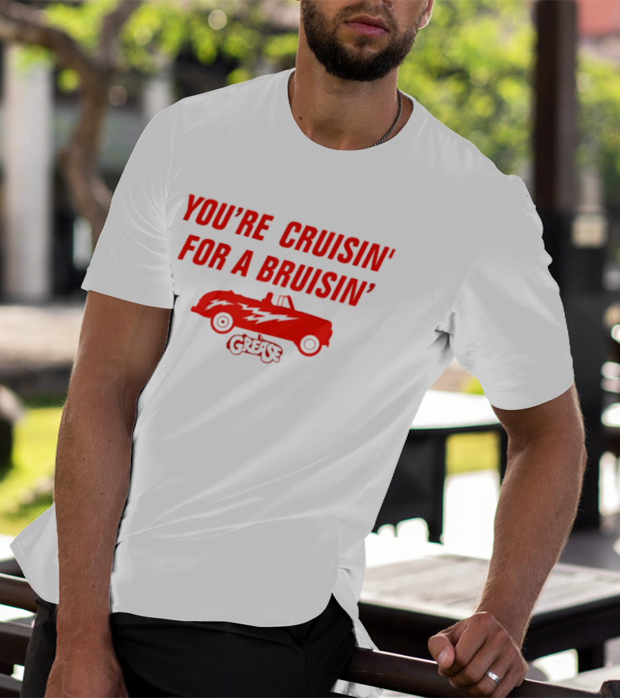 You're Cruisin' For A Bruisin' Grease Vintage Car T-Shirt