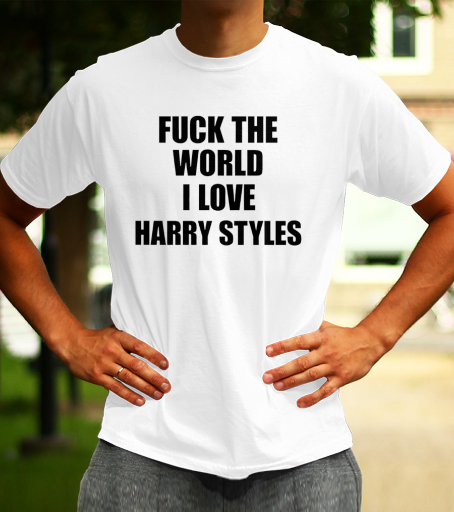 I Love Harry Styles Statement Expressing Unconditional Support T-Shirt