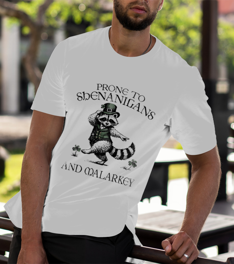 Prone To Shenanigans And Malarkey Raccoon Leprechaun With Clover T-Shirt