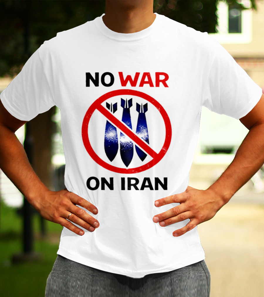 No War On Iran Anti War Political Statement With Bombs Crossed Out T-Shirt
