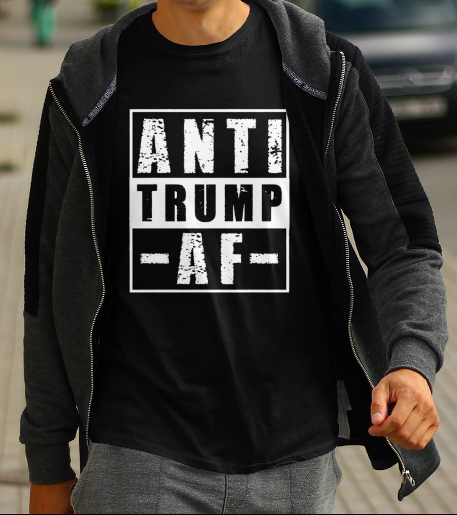 ANTI TRUMP AF Protest T-Shirt
