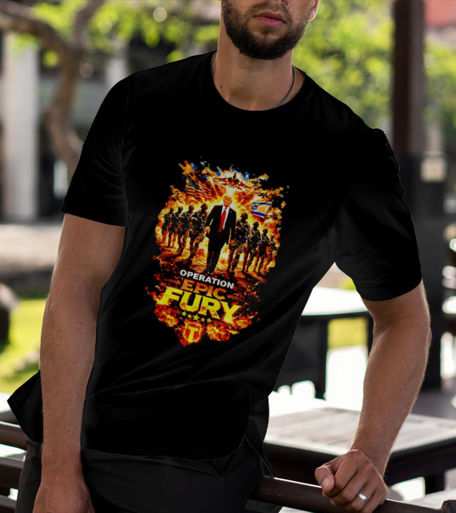 Operation Epic Fury Trump American Israeli Flags Soldiers Fiery T-Shirt
