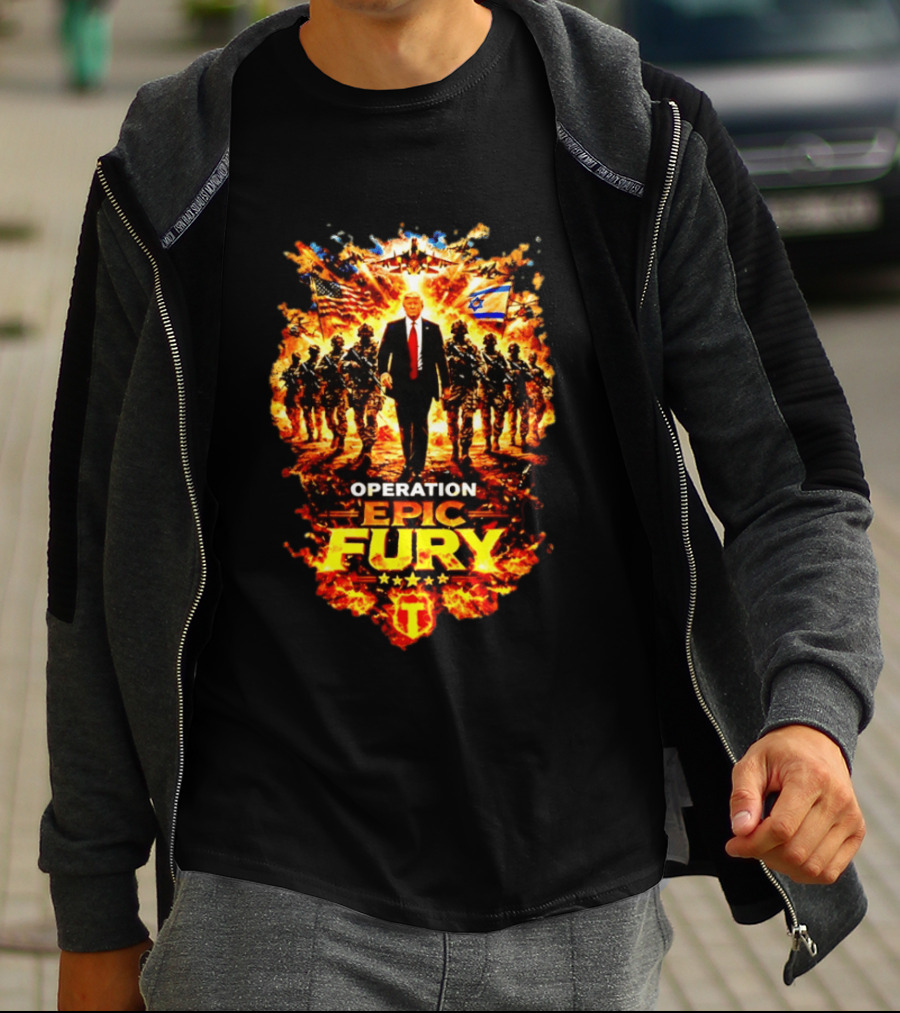Operation Epic Fury Trump American Israeli Flags Soldiers Fiery T-Shirt
