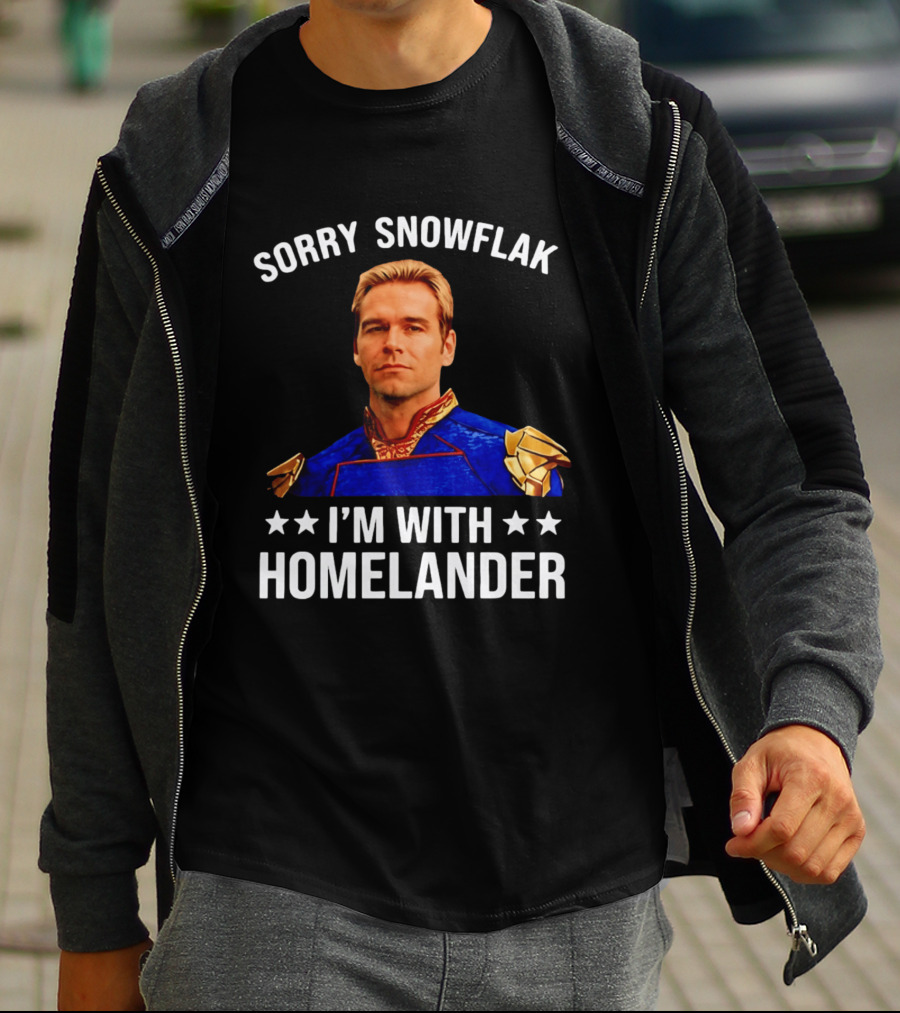 Sorry Snowflak I'm With Homelander T-Shirt