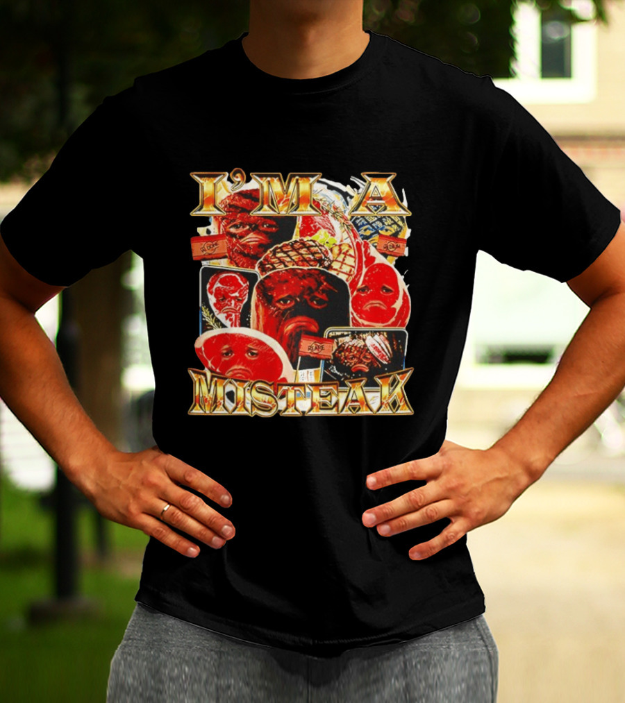 I'm A Misteak Funny Meme Faces T-Shirt