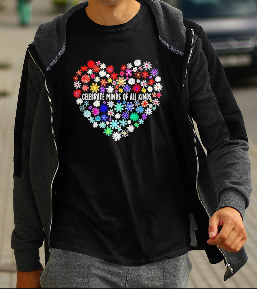 Celebrate Minds Of All Kinds Neurodiversity Autism Awareness Flowers Heart T-Shirt