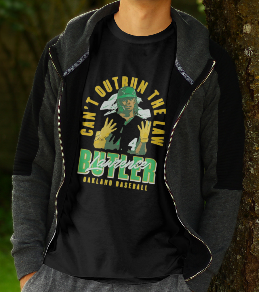 Can't Outrun The Law Lawrence Butler Oakland Baseball T-Shirt