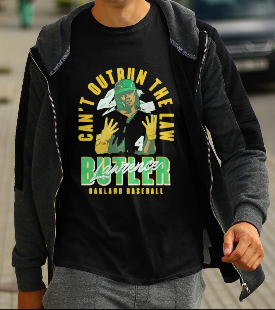 Can't Outrun The Law Lawrence Butler Oakland Baseball T-Shirt