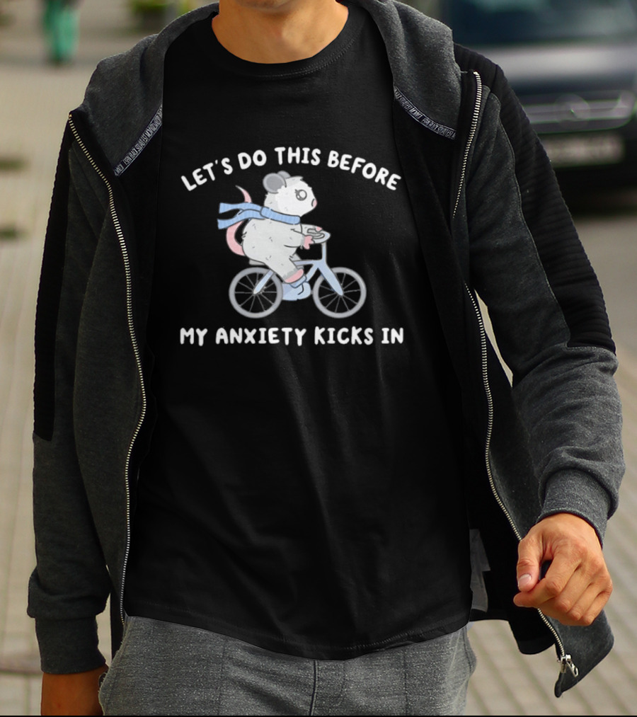 Let's Do This Before My Anxiety Kicks In Opossum Riding A Bike T-Shirt