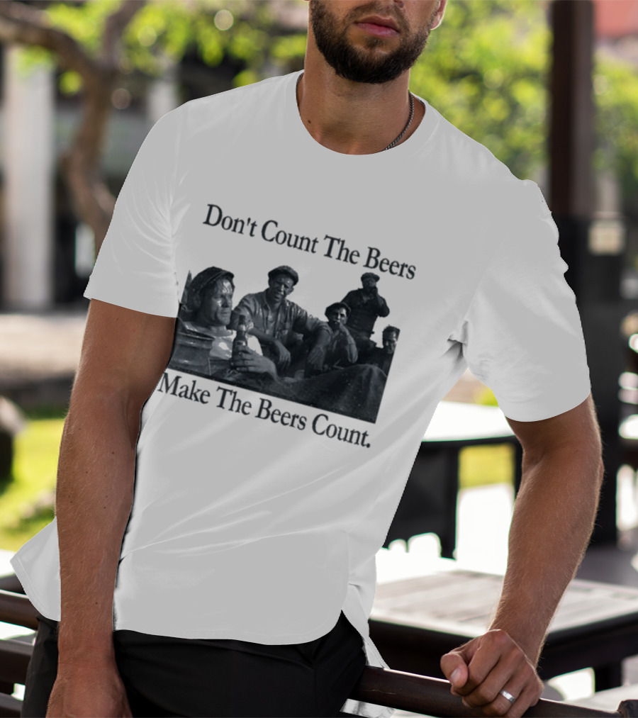 Don't Count The Beers Make The Beers Count Bohemian Classic Scene T-Shirt