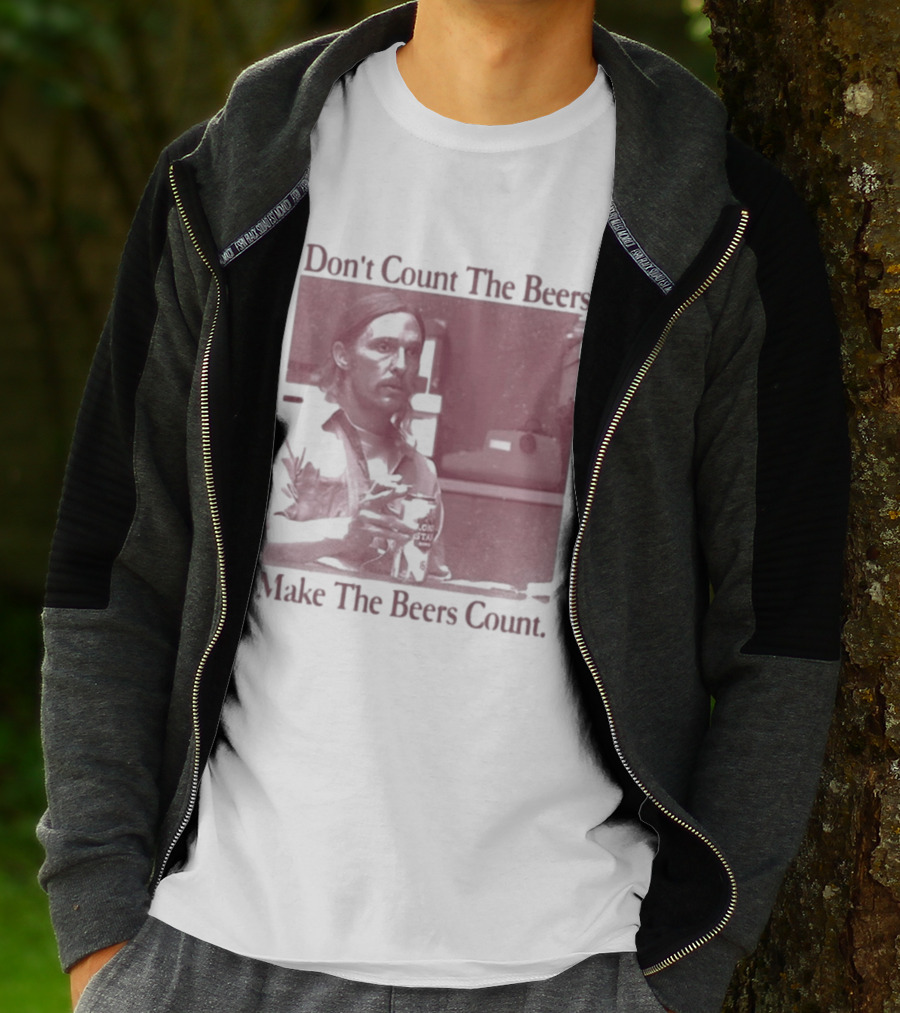 Don't Count The Beers Make The Beers Count Rustic Vibe T-Shirt