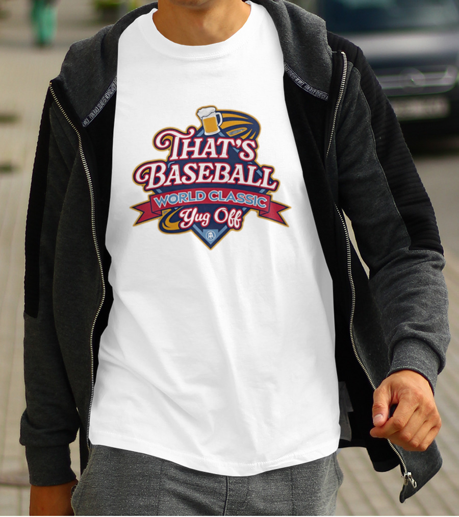 That's Baseball World Classic Yug Off Beer T-Shirt