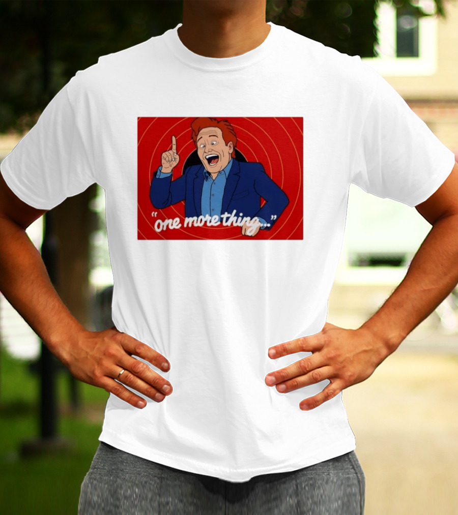 Conan O'Brien One More Thing Quote With Red Spiral T-Shirt