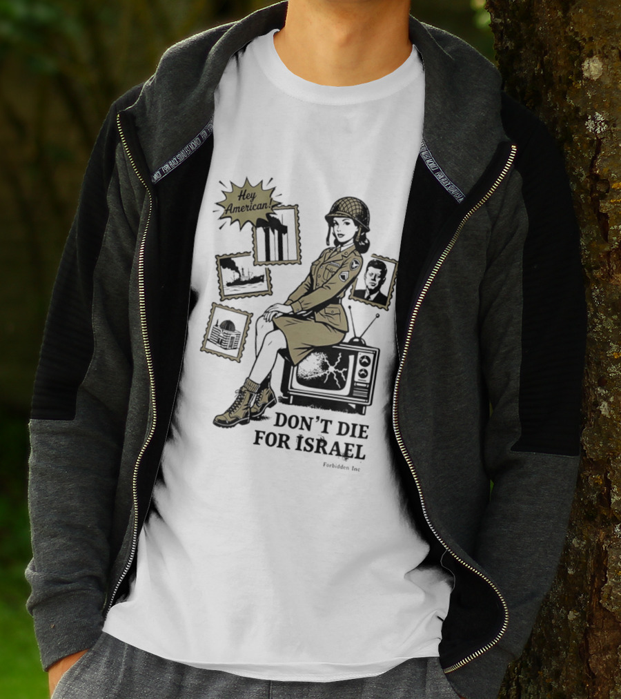 Hey American Don't Die For Israel Vintage Style Military Woman And TV T-Shirt