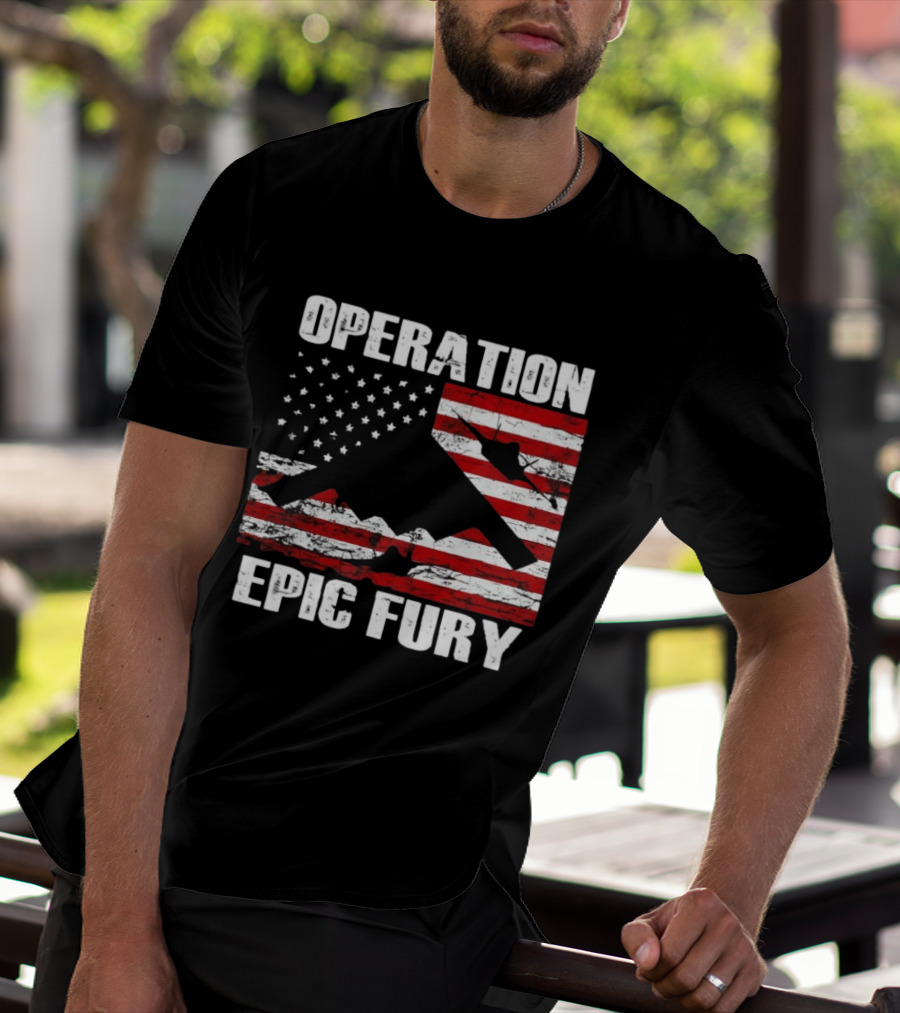 Operation Epic Fury B 2 Spirit Flag American Stars Stripes T-Shirt