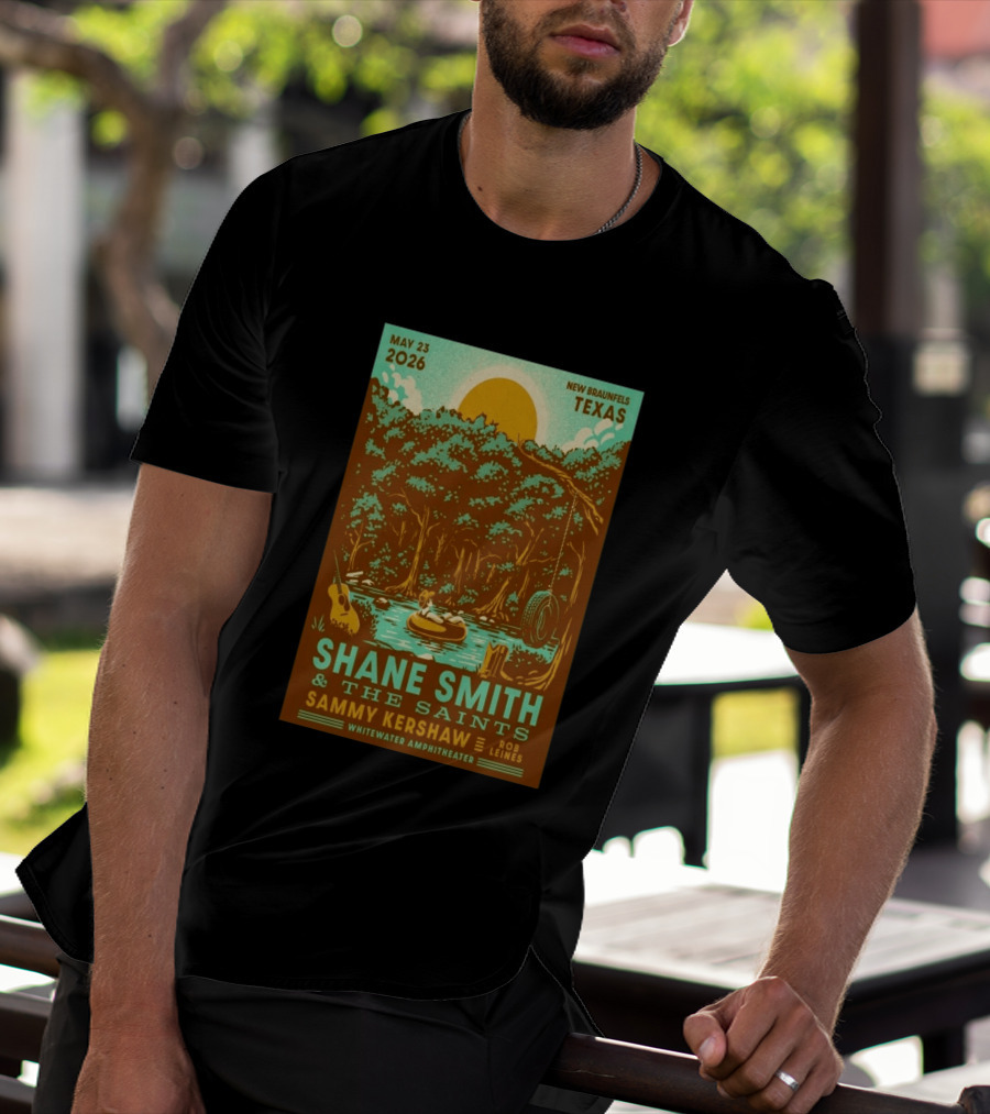 Shane Smith & The Saints May 23 2026 New Braunfels Texas Whitewater Amphitheater With Sammy Kershaw And Rob Leines T-Shirt